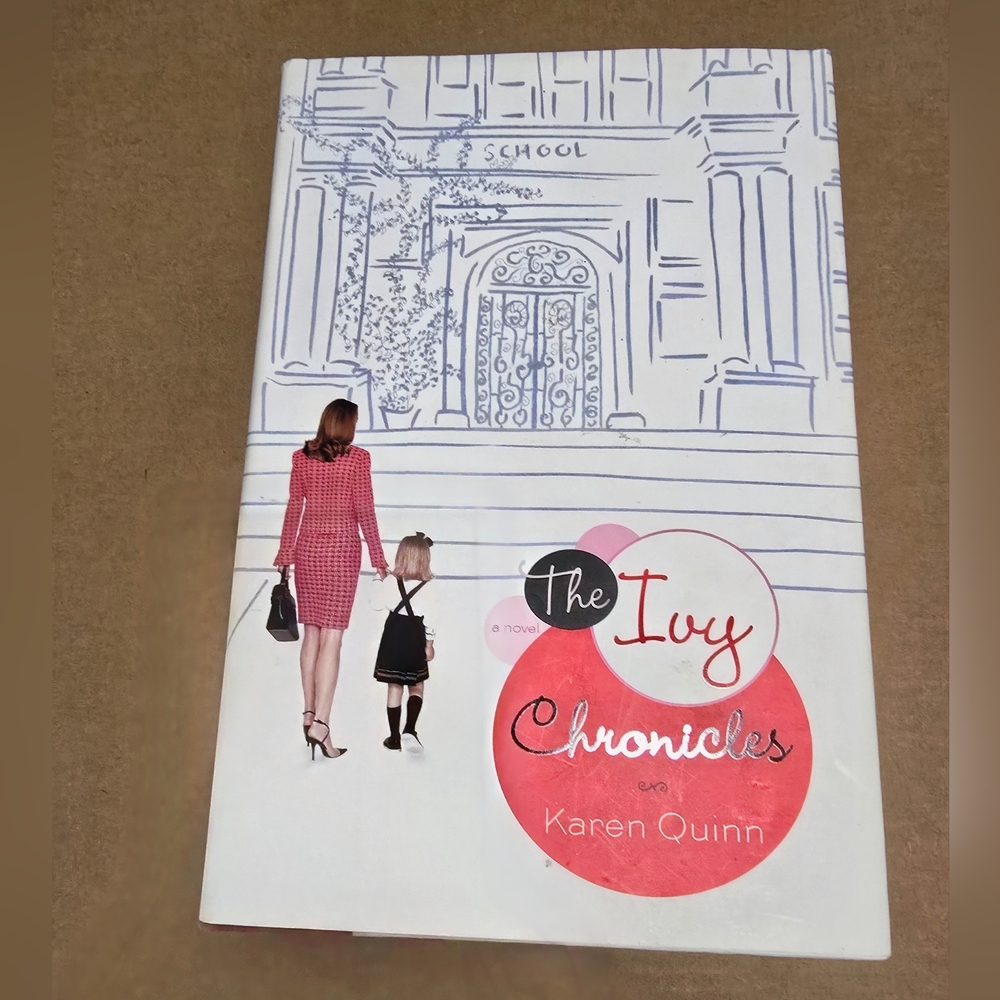 The Ivy Chronicles by Karen Quinn